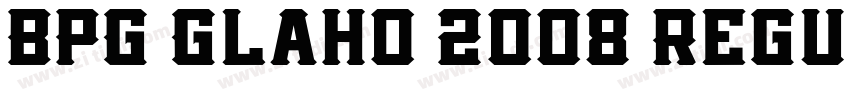 BPG Glaho 2008 Regul字体转换